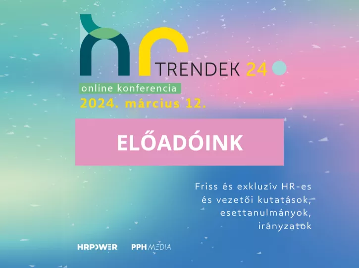 HR trendek 2024 - találkozz itt a konferencia előadóival