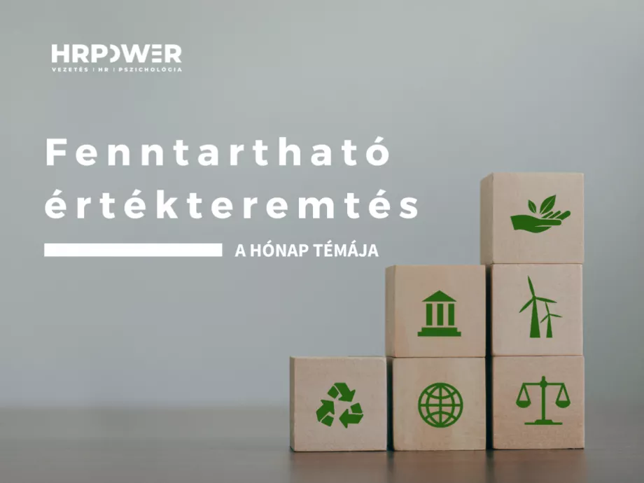 A HÓNAP TÉMÁJA júniusban: Fenntartható értékteremtés