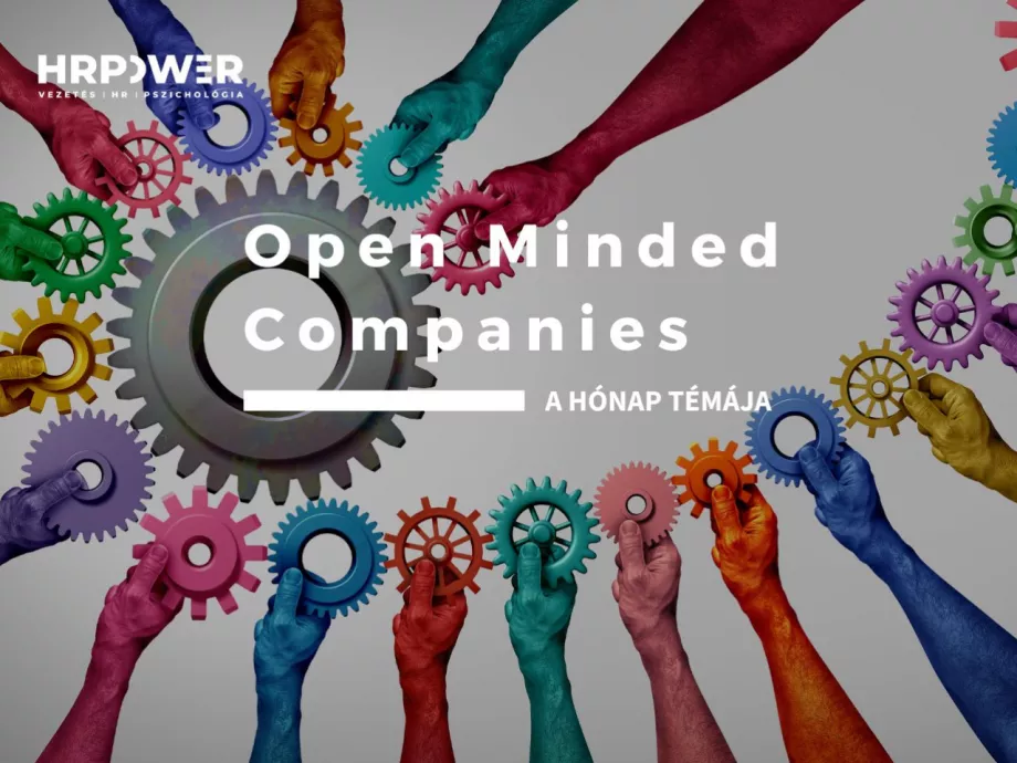 A HÓNAP TÉMÁJA májusban: Open Minded Companies
