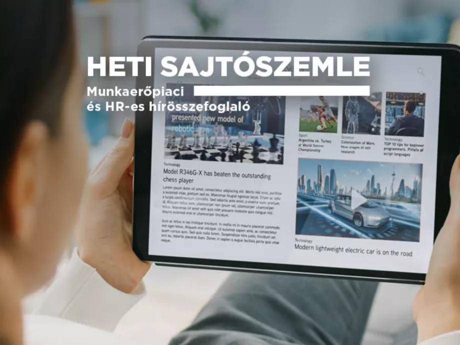 Béremelést terveznek a szervezetek | A fiatalok magasabb bérre számítanak jövőre | Hátrányos helyzetűeken segíthet a HBLF – Heti Sajtószemle